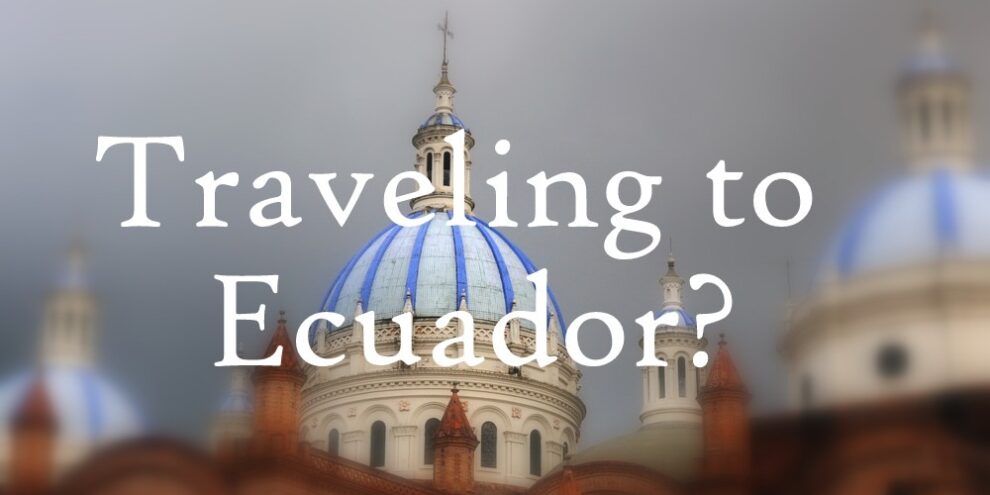 Travel to Ecuador